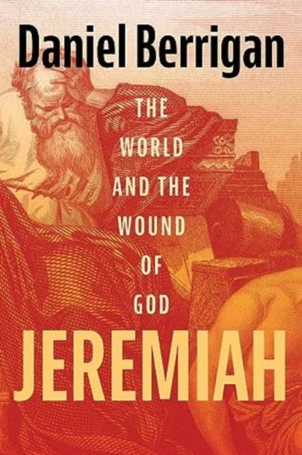 Jeremiah : The World and the Wound of God, Paperback / softback Book