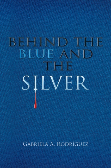 Behind the Blue and the Silver, Paperback / softback Book