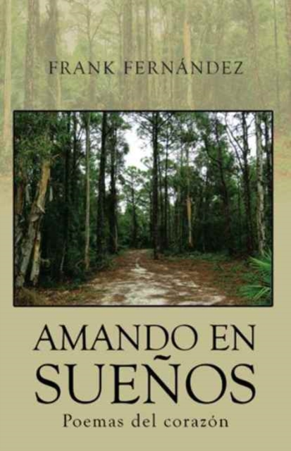 Amando en suenos : Poemas del corazon, Hardback Book