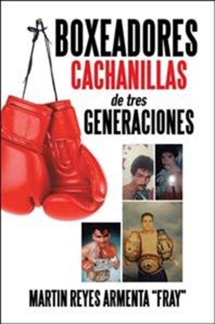Boxeadores Cachanillas de Tres Generaciones, Paperback / softback Book