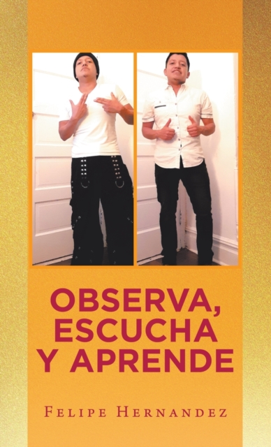 Observa, Escucha Y Aprende, Hardback Book