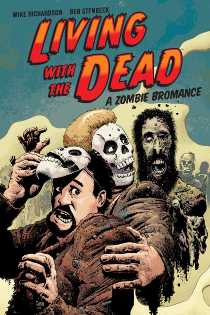 Living With The Dead: A Zombie Bromance, Paperback / softback Book