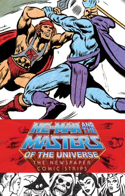 He-man And The Masters Of The Universe: The Newspaper Comic Strips, Hardback Book