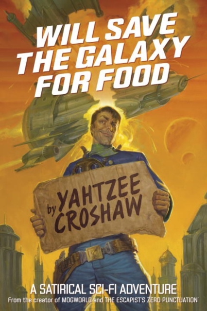 Will Save The Galaxy For Food, Paperback / softback Book