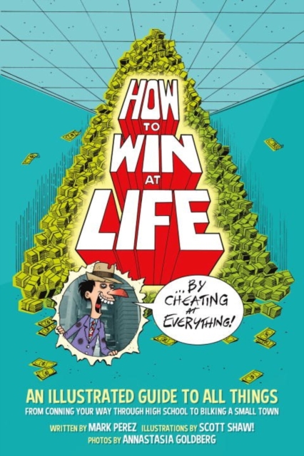 How To Win At Life By Cheating At Everything, Paperback / softback Book