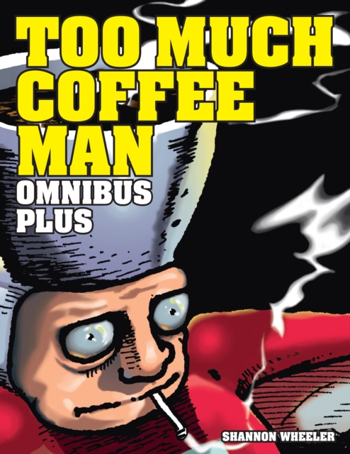 Too Much Coffee Man Omnibus Plus, Hardback Book