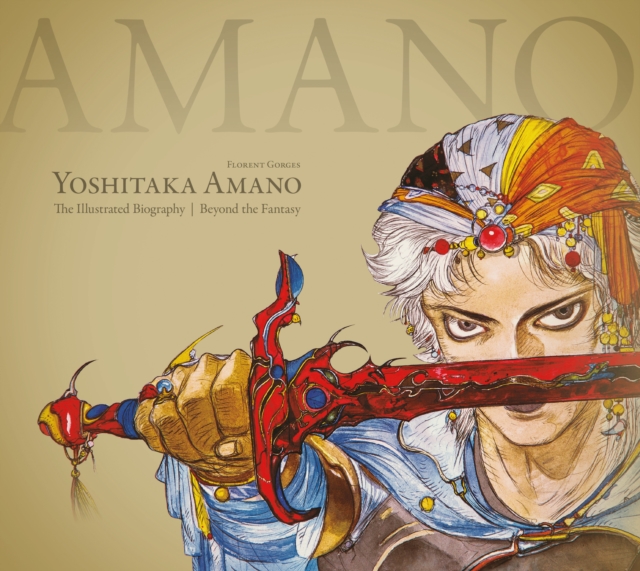 Yoshitaka Amano: The Illustrated Biography-Beyond the Fantasy, EPUB eBook