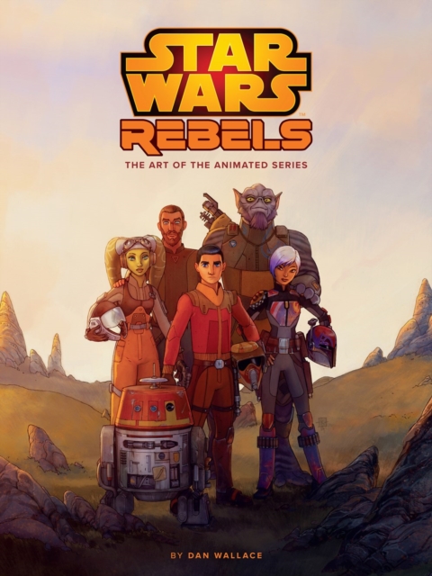 The Art Of Star Wars Rebels, Hardback Book