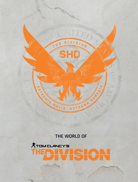 The World Of Tom Clancy's The Division, Hardback Book