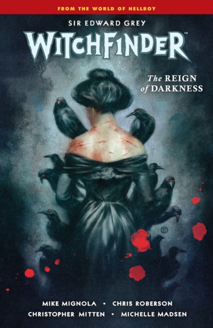 Witchfinder Volume 6: The Reign Of Darkness, Paperback / softback Book