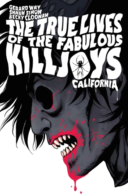 The True Lives Of The Fabulous Killjoys: California Library Edition, Hardback Book