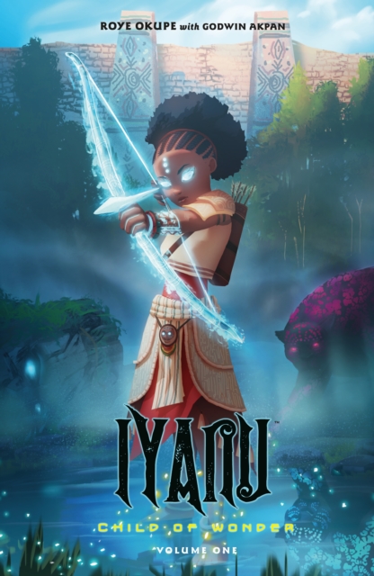Iyanu: Child Of Wonder Volume 1, Paperback / softback Book