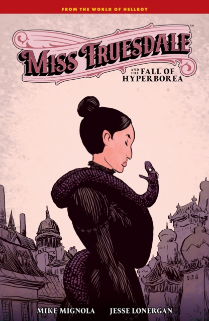 Miss Truesdale and the Fall of Hyperborea, Hardback Book