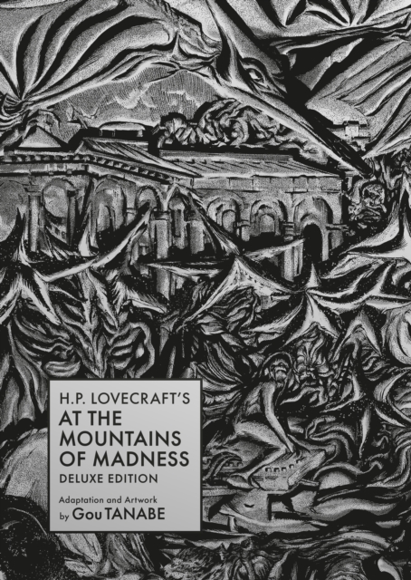 H.p. Lovecraft's At The Mountains Of Madness Deluxe Edition, Hardback Book