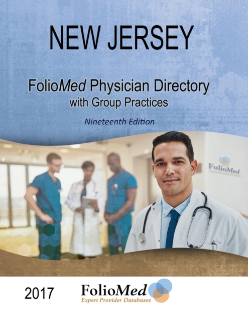 New Jersey Physician Directory with Healthcare Facilities 2017 Nineteenth Edition, Paperback / softback Book