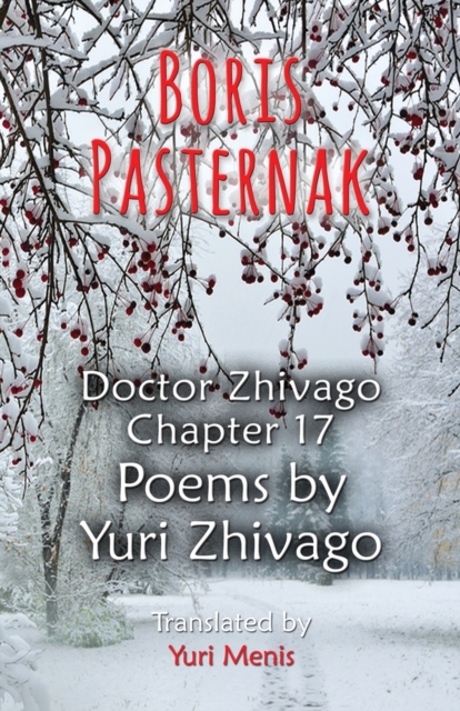 Boris Pasternak : Doctor Zhivago Chapter 17, Poems by Yuri Zhivago, Paperback / softback Book