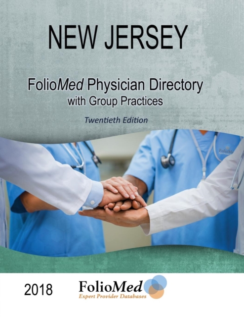 New Jersey Physician Directory with Healthcare Facilities 2018 Twentieth Edition, Paperback / softback Book