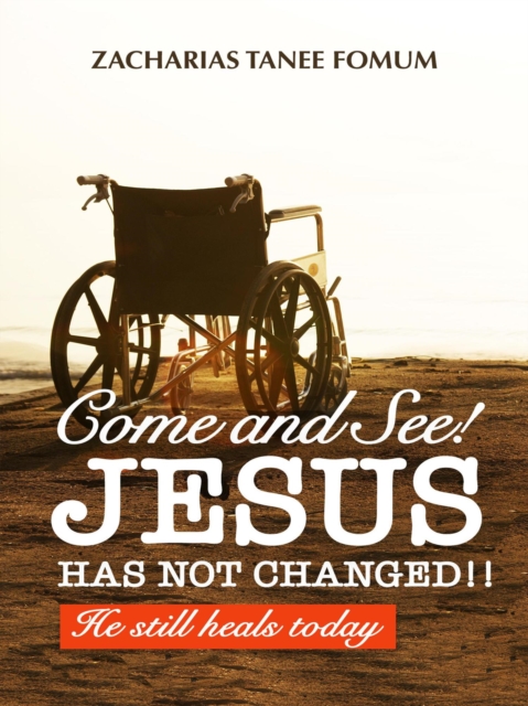 Come And See! Jesus Has Not Changed!!, EPUB eBook