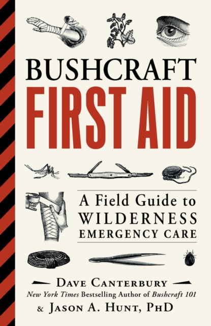 Bushcraft First Aid : A Field Guide to Wilderness Emergency Care, EPUB eBook