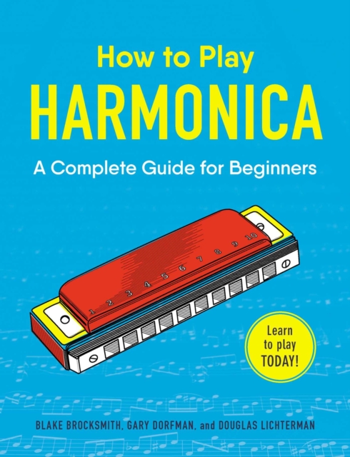 How to Play Harmonica : A Complete Guide for Beginners, EPUB eBook