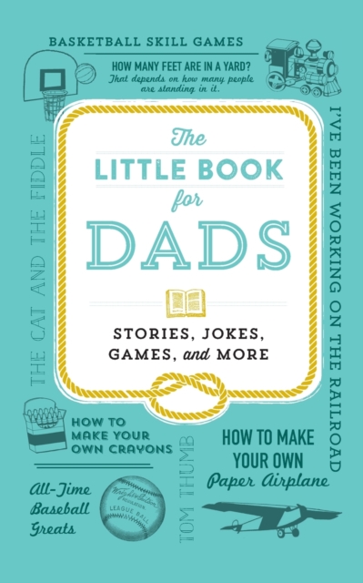 The Little Book for Dads : Stories, Jokes, Games, and More, Paperback / softback Book