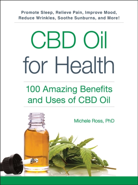 CBD Oil for Health : 100 Amazing Benefits and Uses of CBD Oil, EPUB eBook