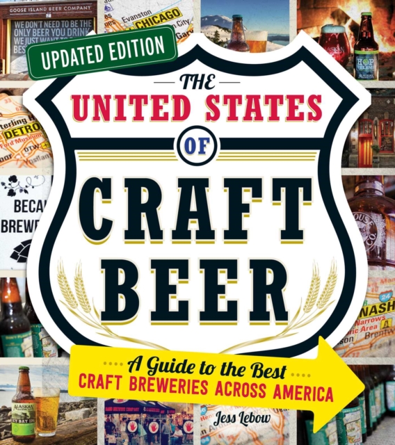 The United States of Craft Beer, Updated Edition : A Guide to the Best Craft Breweries Across America, EPUB eBook