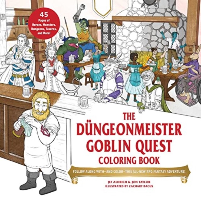 The Dungeonmeister Goblin Quest Coloring Book : Follow Along with—and Color—This All-New RPG Fantasy Adventure!, Paperback / softback Book