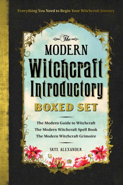 The Modern Witchcraft Introductory Boxed Set : The Modern Guide to Witchcraft, The Modern Witchcraft Spell Book, The Modern Witchcraft Grimoire, EPUB eBook
