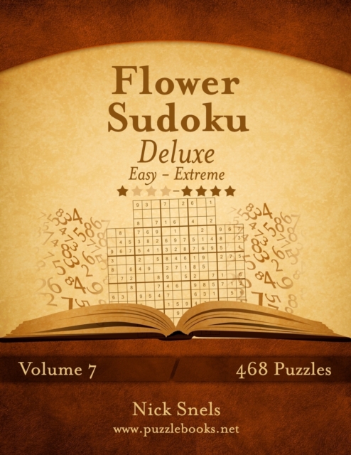 Flower Sudoku Deluxe - Easy to Extreme - Volume 7 - 468 Logic Puzzles, Paperback / softback Book