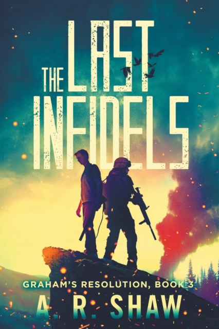 The Last Infidels, Paperback / softback Book