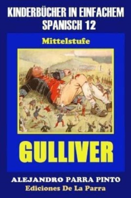 Kinderbucher in einfachem Spanisch Band 12 : Gulliver, Paperback / softback Book
