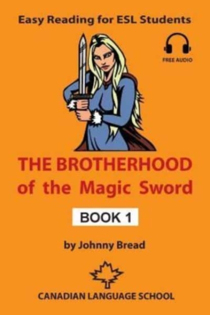 The Brotherhood of the Magic Sword - Book 1 : Easy Reading for ESL Students, Paperback / softback Book