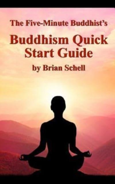 The Five-Minute Buddhist's Buddhism Quick Start Guide, Paperback / softback Book