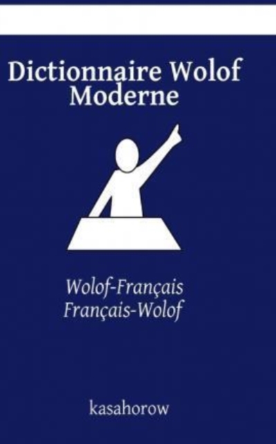 Dictionnaire Wolof Moderne : Wolof-Francais, Francais-Wolof, Paperback / softback Book