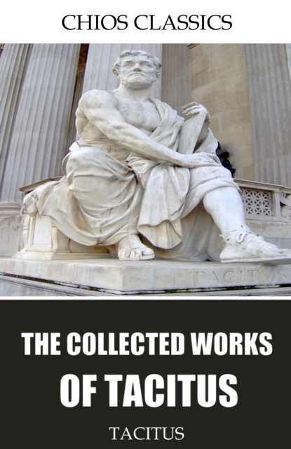 The Collected Works of Tacitus, EPUB eBook