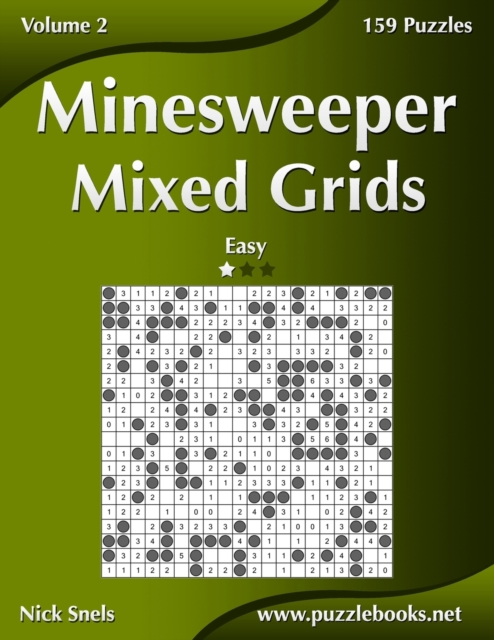 Minesweeper Mixed Grids - Easy - Volume 2 - 159 Logic Puzzles, Paperback / softback Book