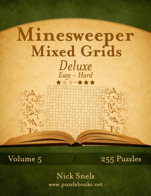 Minesweeper Mixed Grids Deluxe - Easy to Hard - Volume 5 - 255 Logic Puzzles, Paperback / softback Book