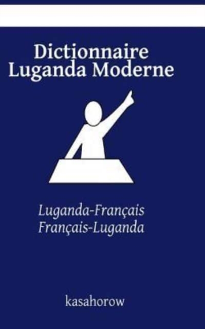 Dictionnaire Luganda Moderne : Luganda-Francais, Francais-Luganda, Paperback / softback Book