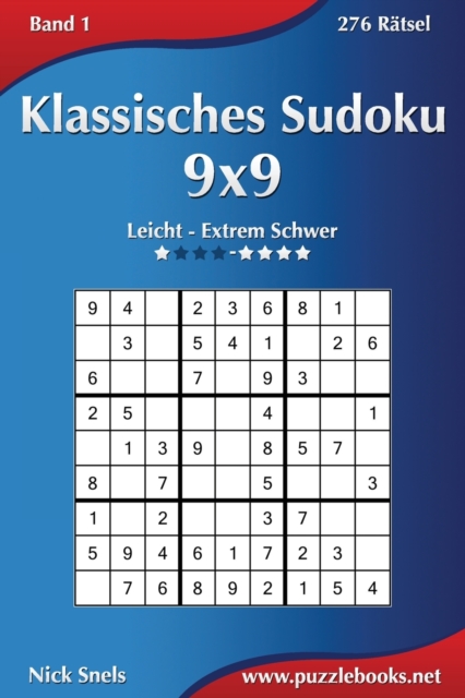 Klassisches Sudoku 9x9 - Leicht bis Extrem Schwer - Band 1 - 276 Ratsel, Paperback / softback Book