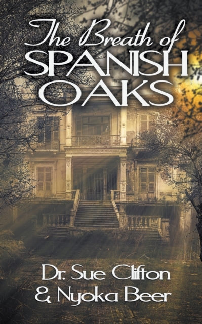 The Breath of Spanish Oaks, Paperback / softback Book