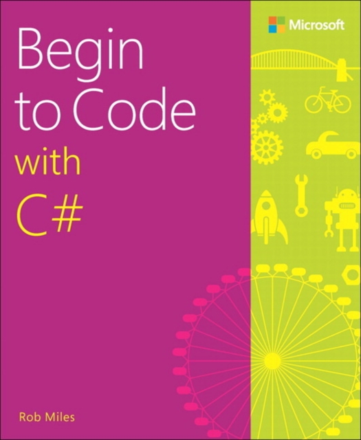 Begin to Code with C#, Paperback / softback Book