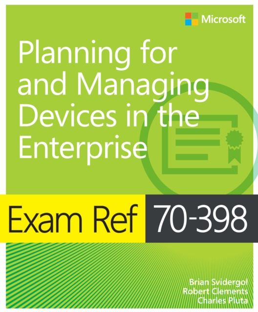 Exam Ref 70-398 Planning for and Managing Devices in the Enterprise, EPUB eBook