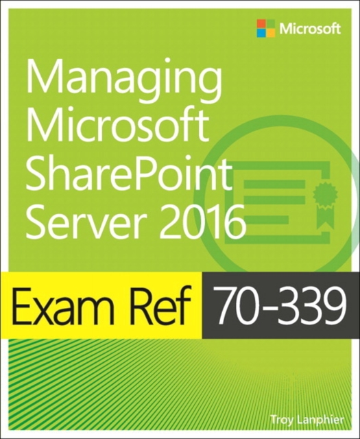Exam Ref 70-339 Managing Microsoft SharePoint Server 2016, Paperback / softback Book