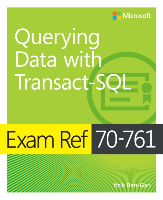 Exam Ref 70-761 Querying Data with Transact-SQL, EPUB eBook