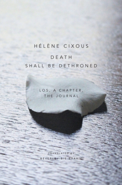 Death Shall Be Dethroned : Los, A Chapter, the Journal, Hardback Book