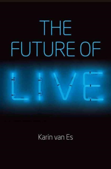 The Future of Live, Hardback Book