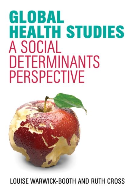 Global Health Studies : A Social Determinants Perspective, Hardback Book
