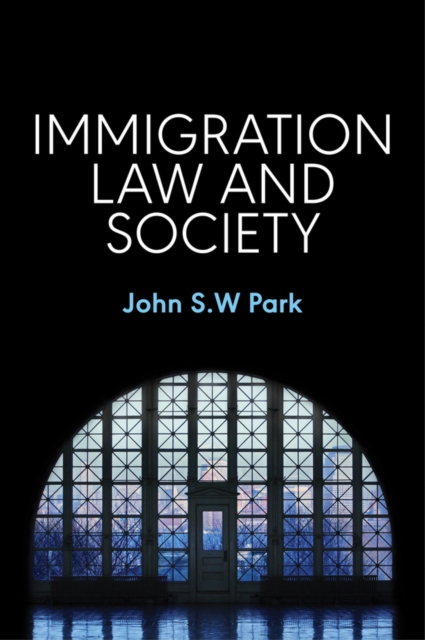 Immigration Law and Society, Hardback Book
