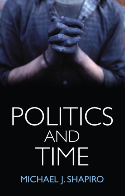 Politics and Time, Hardback Book